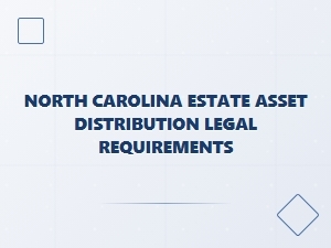 North Carolina Estate Asset Distribution Laws