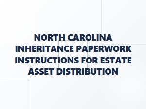 North Carolina Inheritance Paperwork for Estate Asset Distribution
