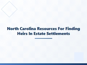 North Carolina Heir Search Methods for Estate Settlements