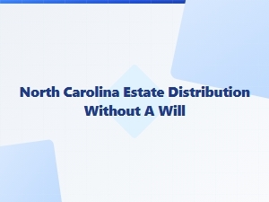 North Carolina Estate Distribution Without a Will