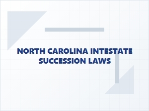 North Carolina Intestate Succession Rules