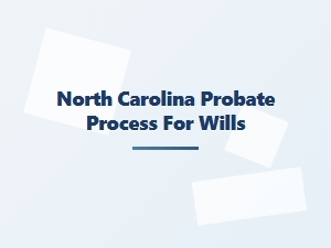 North Carolina Will Validation Steps